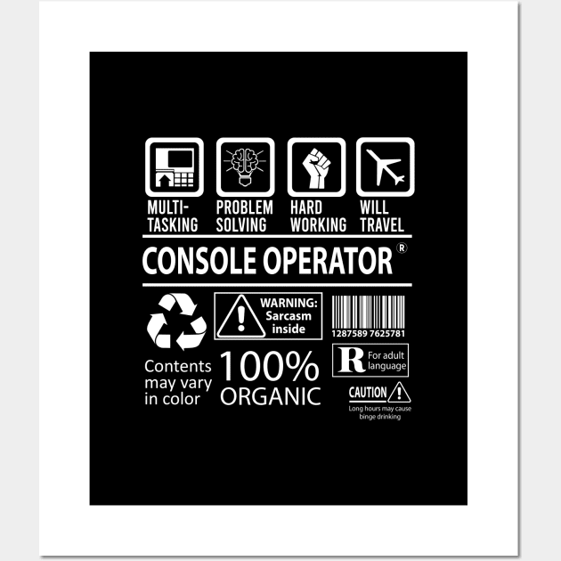 Console Operator T Shirt - MultiTasking Certified Job Gift Item Tee Wall Art by Aquastal